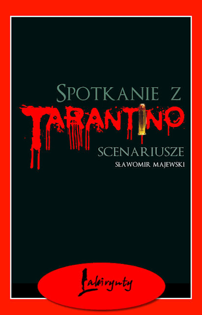 Sławomir Majewski - Spotkanie z Tarantino - Scenariusze